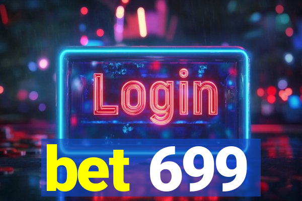 bet 699